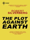 The Plot Against Earth (eBook)